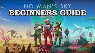 No Mans Sky New Player Guide (NMS Beginners Guide)