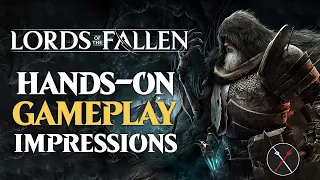 Lords of the Fallen Gameplay & Hands-On Impressions - One of the Best Looking Souls-Likes Yet!