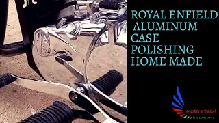 Royal Enfield aluminum case polishing at home made works part 2