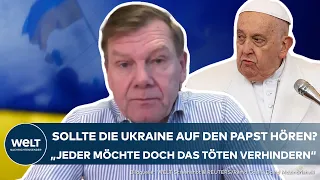 KRIEG IN DER UKRAINE: Papst rät zur Kapitulation vor Putin | „Friedensphase in Europa“ wäre zu Ende