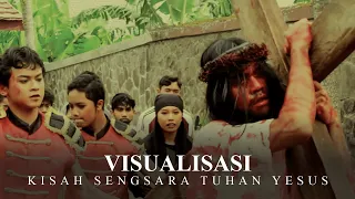 Kisah Sengsara Tuhan Yesus | Visualisasi | OMK St. Angela Tumpang