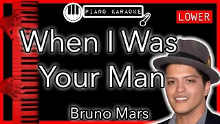 When I Was Your Man (LOWER -3) - Bruno Mars - Piano Karaoke Instrumental