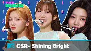 CSR (첫사랑) - Shining Bright (Live Performance) | The Show | MTV Asia