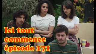 Ici tout commence épisode 171 / 28 juin 2021