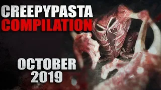 Creepypasta Compilation- October 2019