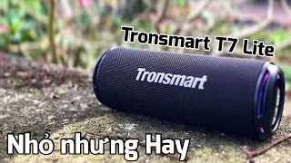 Loa Tronsmart T7 Lite : Bé bé mà hay phết