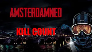 Amsterdamned 1988 Kill Count