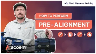 How To Perform Pre-Alignment | Shaft Alignment Training | ACOEM