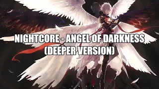 Nightcore - Angel of Darkness (Deeper Version)