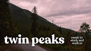 the owls are not what they seem // twin peaks music to study and work to