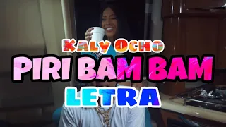 Kaly Ocho - Piri BamBam 🎉 (LETRA)