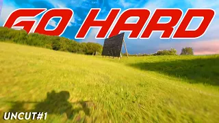 Go Hard Go High // FPV Uncut Freestyle #1