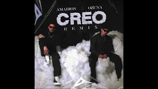 Ozuna & Amarion - Creo (Remix)
