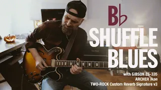 B Flat Shuffle Blues (Gibson ES-335, Archer Ikon, Two-Rock Custom Reverb Signature v3)