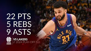 Jamal Murray 22 pts 5 rebs 9 asts vs Lakers 2024 PO G3