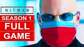 HITMAN 2016 Gameplay Walkthrough Part 1 FULL GAME [1080p HD] ALL SEASON 1 EPISODES No Commentary