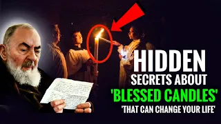 Hidden Secrets About Blessed Candles That Can Change Your Life | Padre Pio