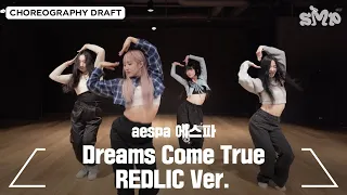 aespa 에스파 'Dreams Come True' Choreography Draft (REDLIC Ver.)