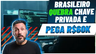 Brasileiro QUEBRA chave privada e ganha R$ 60.000,00 em Bitcoin   | Hora do Brunch #546