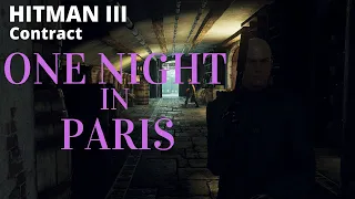 Hitman 3 - "One Night in Paris" (1:04) - Contract SA/SO
