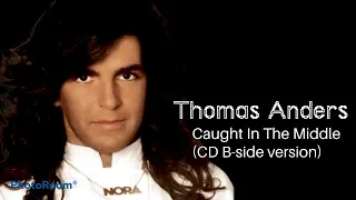 Thomas Anders -  Caught in the middle  (CD B side version)