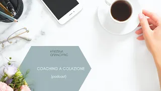 Coaching a colazione - Podcast