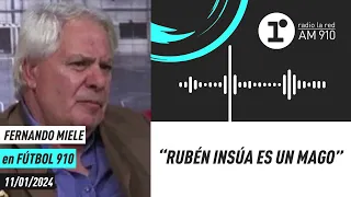 Fernando Miele: "Rubén Insúa es un mago"