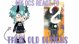 My oc's react to their old designs | gacha club