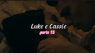 História de Luke e Cassie ♡ parte 15