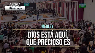 Medley de coros "Dios está aquí, qué precioso es" | Coro Menap