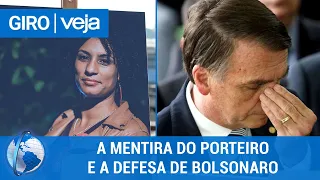 Giro Veja: A mentira do porteiro e a defesa de Bolsonaro