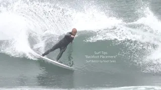 Surf Tips "Back Foot Placement" Surf Better for Beginners - Expert Surfers