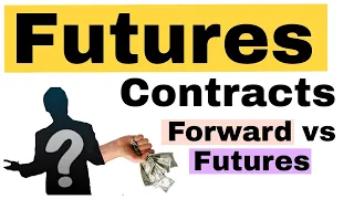 #40 Future Contract Explained | Difference between Forward and Futures Contract