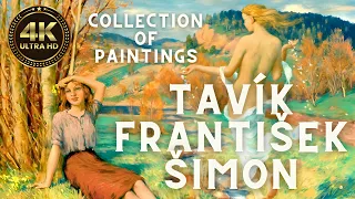 Tavik Frantisek Simon: Stunning Collection of Paintings