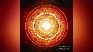 Lucid Music Inc - Fifth Dream [FULL EP]