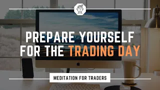 Meditation For Traders | Will Prepare You For The Trading Day (With BG Music)