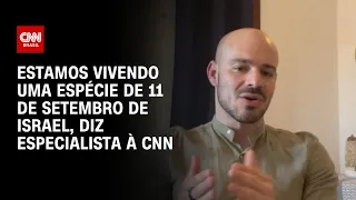 Estamos vivendo uma espécie de 11 de setembro de Israel, diz especialista à CNN | AGORA CNN