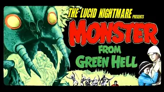 The Lucid Nightmare - Monster From Green Hell Review
