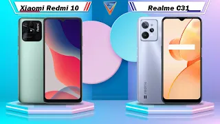 Xiaomi Redmi 10 Vs Realme C31 | Realme C31 Vs Xiaomi Redmi 10
