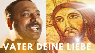 Vater, deine Liebe ist so unbegreiflich groß | Pater Sandesh Manuel