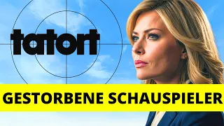 25 TATORT SCHAUSPIELER, DIE GESTORBEN SIND