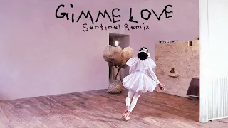 Sia - Gimme Love (Sentinel Remix)