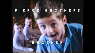 Pierce Brothers - 'brother' [Official Music Video]