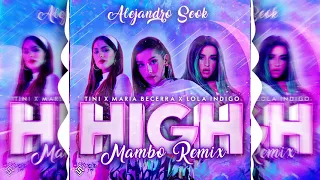 Maria Becerra x TINI x Lola Indigo - High Remix (Alejandro Seok Mambo Remix)