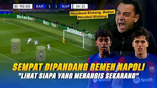 Anak Sekecil Itu Gendong Barca!! Kecerdasan Xavi Buat Napoli Takluk Di Tangan Yamal & Cubasi