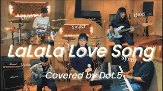 Dot5 - LaLaLa Love Song(Band Cover)
