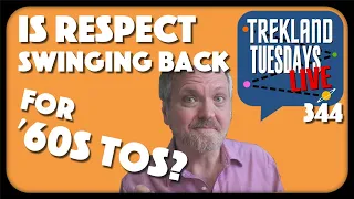 "From 11 to 93: Is Respect Swinging Back For '60s TOS?" | Trekland Tuesdays #344