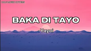 Yayoi : BAKA DI TAYO l Lyric Video