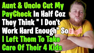 Uncle & Aunt Scammed Me Out Of My Paycheck, Now They Are Mad I Left Them With Their 4 Kids