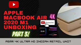 Apple MacBook Air M1 256GB 8GB RAM Unboxing (Retail Indian Unit ) 2021 ASMR - Part 3